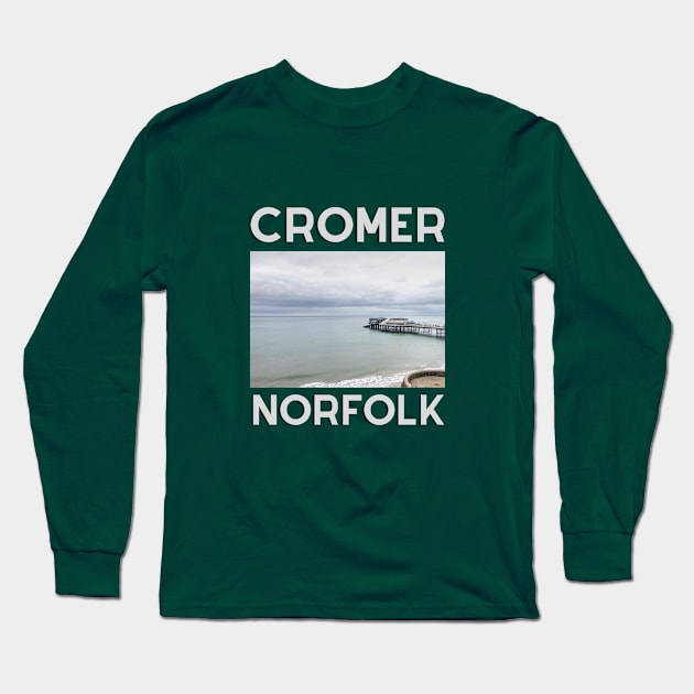 Cromer North Norfolk Coast - Cromer Pier Long Sleeve T-Shirt by MyriadNorfolk